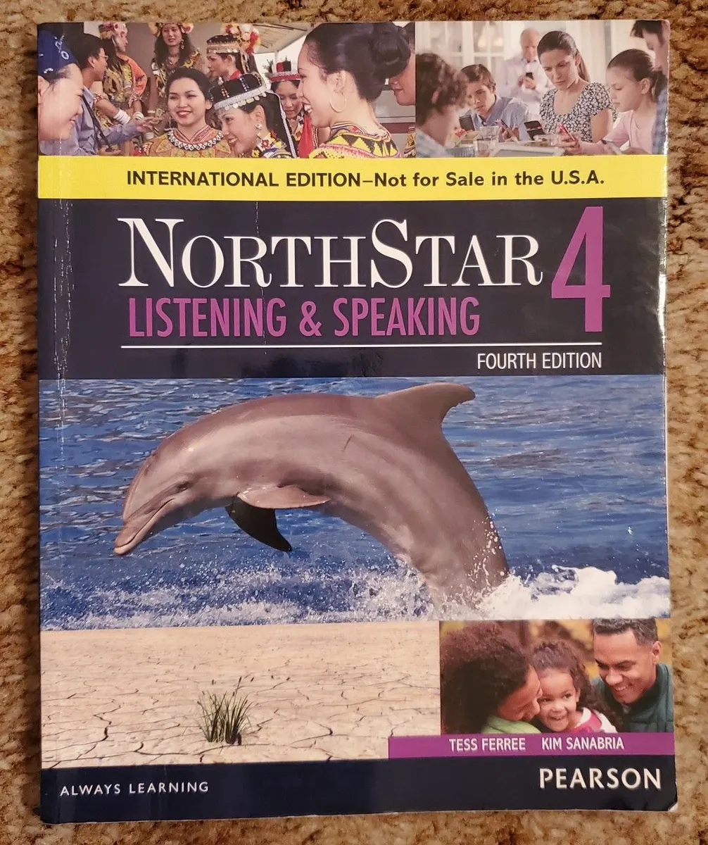 NorthStar Listening and Speaking 4, by Sanabria and Ferree