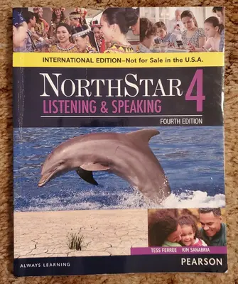 NorthStar Listening and Speaking 4, by Sanabria and Ferree